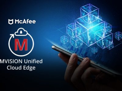 MVISION Unified Cloud Edge – Giải pháp bảo mật dữ liệu của McAfee